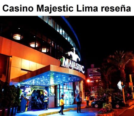 Casino Majestic Lima reseña