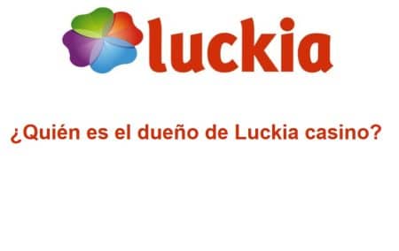 ¿Quién es el dueño de Luckia casino?