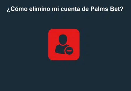 ¿Cómo elimino mi cuenta de Palms Bet?