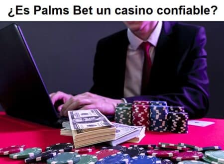 ¿Es Palms Bet un casino confiable?