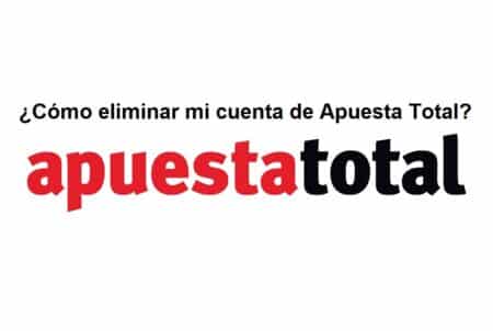 ¿Cómo eliminar mi cuenta de Apuesta Total?