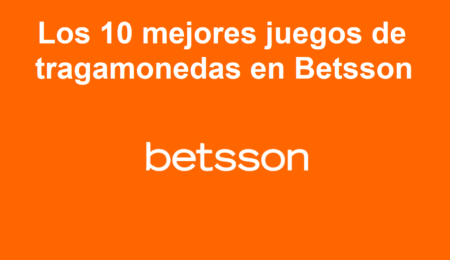 Los 10 mejores juegos de tragamonedas en Betsson