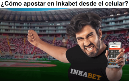 ¿Cómo apostar en Inkabet desde el celular?