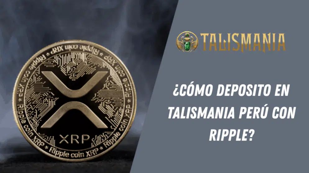¿Cómo deposito en Talismania Perú con Ripple?