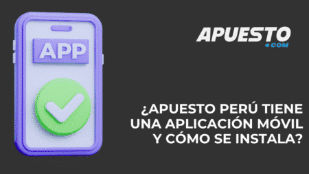 ¿Apuesto Perú tiene una aplicación móvil y cómo se instala?