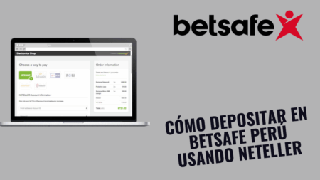 Cómo depositar en Betsafe Perú usando Neteller