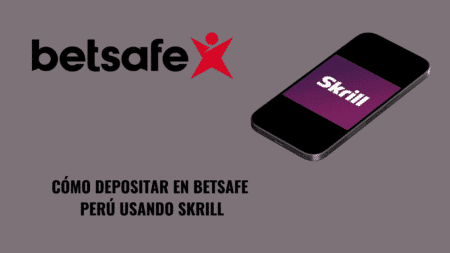 Cómo depositar en Betsafe Perú usando Skrill