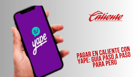 Pagar en Caliente con Yape: guía paso a paso para Perú