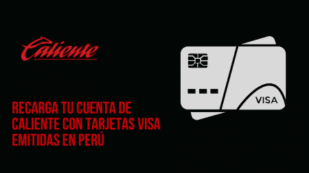Recarga tu cuenta de Caliente con tarjetas Visa emitidas en Perú