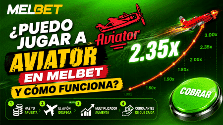 ¿Puedo jugar a Aviator en Melbet y cómo funciona?