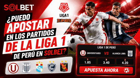 ¿Puedo apostar en los partidos de la Liga 1 de Perú en Solbet?