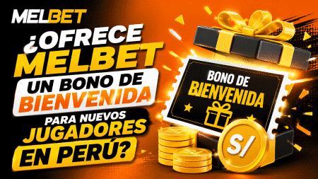 ¿Ofrece Melbet un bono de bienvenida para nuevos jugadores en Perú?