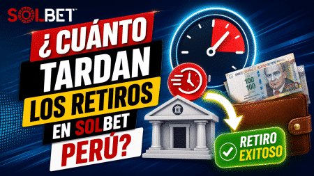 ¿Cuánto tardan los retiros en Solbet Perú?